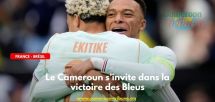 France – Brésil : le Cameroun s’invite dans la victoire des Bleus