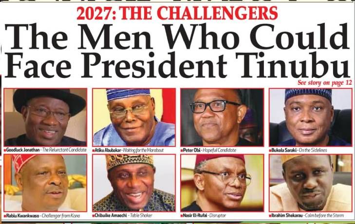 Proxy Wars, Preemptive Strikes:  The Hidden Intrigues Of Nigeria's 2027 Presidential Race