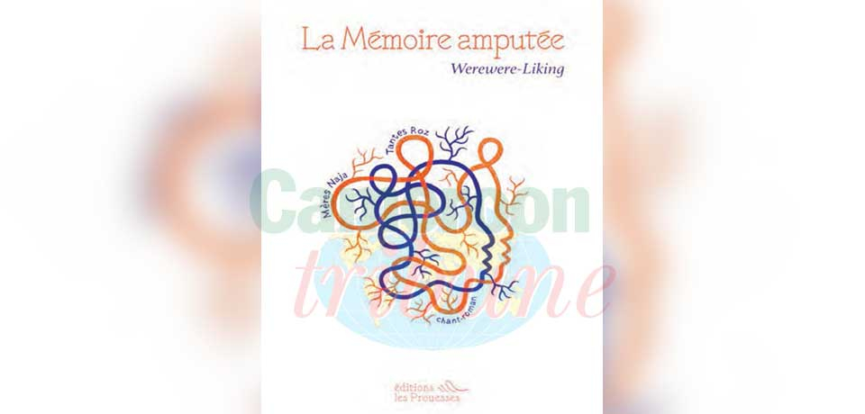 « La Mémoire amputée », roman âpre mais fascinant de Werewere-Liking, est un éloge du matriarcat.