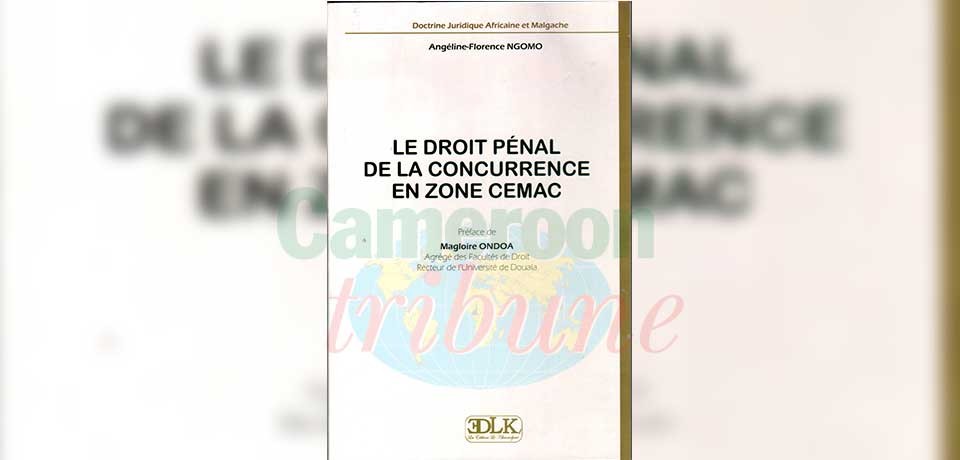 Pratiques concurrentielles en zone Cemac : le dispositif juridique analysé