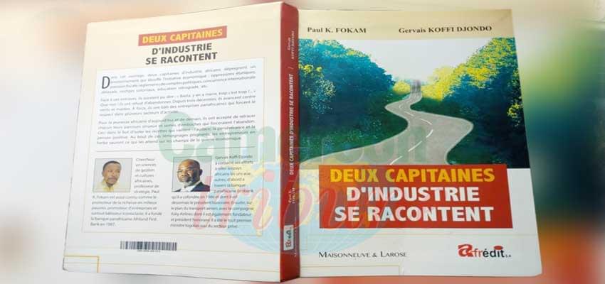 « Deux capitaines d’industries se racontent», Paul K. Fokam et Gervais Koffi Djondo, Afrédit, 3e trimestre 2019, Yaoundé.