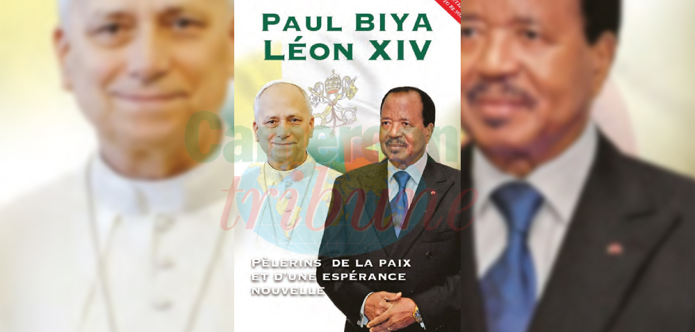 Paul Biya et Léon XIV : Pèlerins de la paix…
