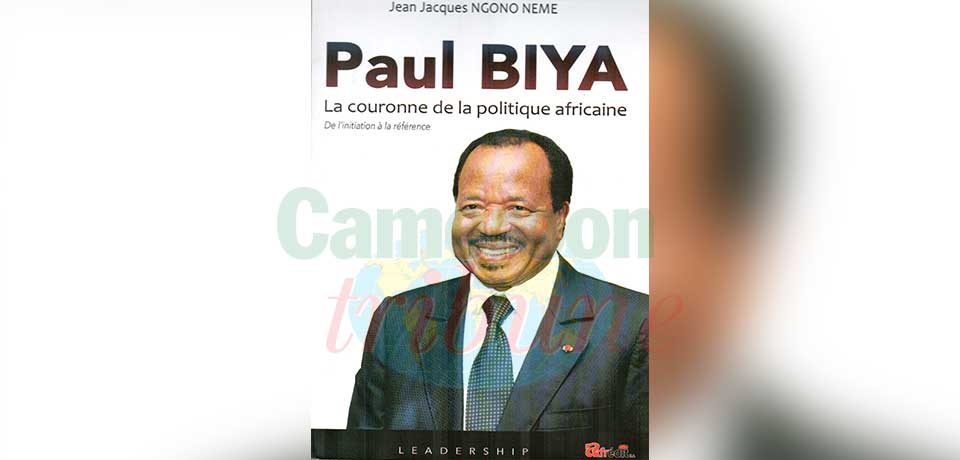 Ouvrage : l’œuvre de Paul Biya au scanner